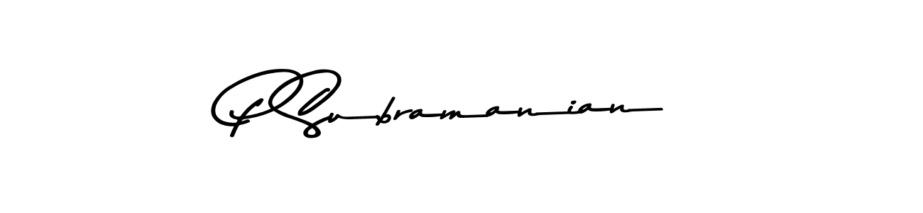 Also we have P Subramanian name is the best signature style. Create professional handwritten signature collection using Asem Kandis PERSONAL USE autograph style. P Subramanian signature style 9 images and pictures png