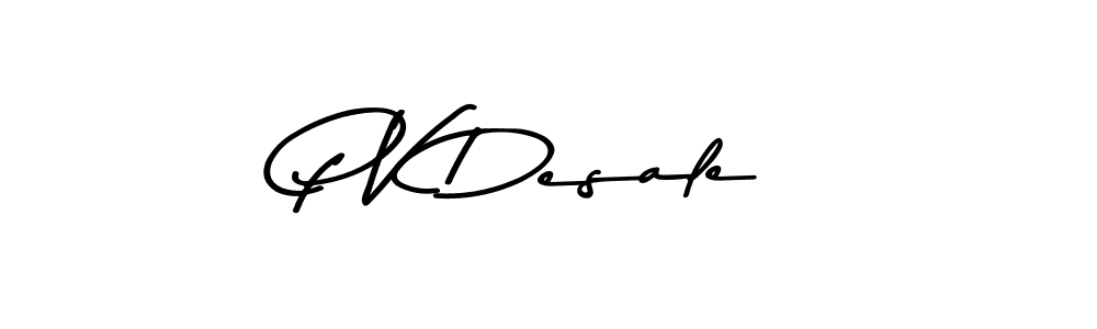 Use a signature maker to create a handwritten signature online. With this signature software, you can design (Asem Kandis PERSONAL USE) your own signature for name P V Desale. P V Desale signature style 9 images and pictures png