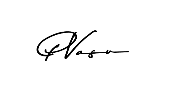 Create a beautiful signature design for name P Vasu. With this signature (Asem Kandis PERSONAL USE) fonts, you can make a handwritten signature for free. P Vasu signature style 9 images and pictures png