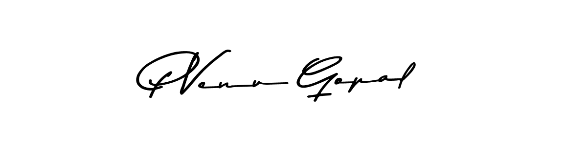 Make a beautiful signature design for name P Venu Gopal. With this signature (Asem Kandis PERSONAL USE) style, you can create a handwritten signature for free. P Venu Gopal signature style 9 images and pictures png