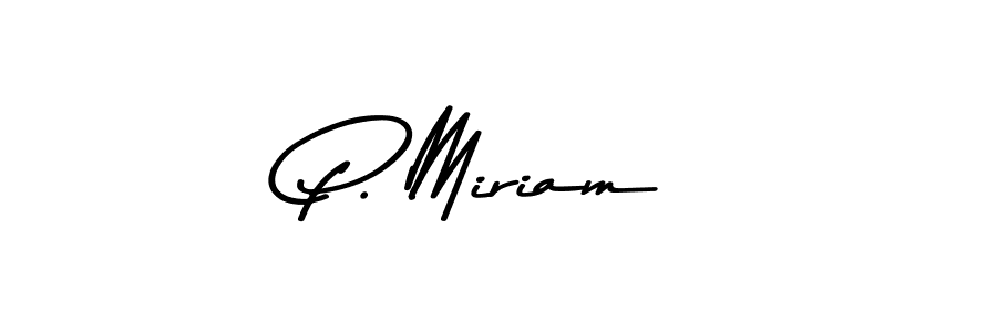 You should practise on your own different ways (Asem Kandis PERSONAL USE) to write your name (P. Miriam) in signature. don't let someone else do it for you. P. Miriam signature style 9 images and pictures png
