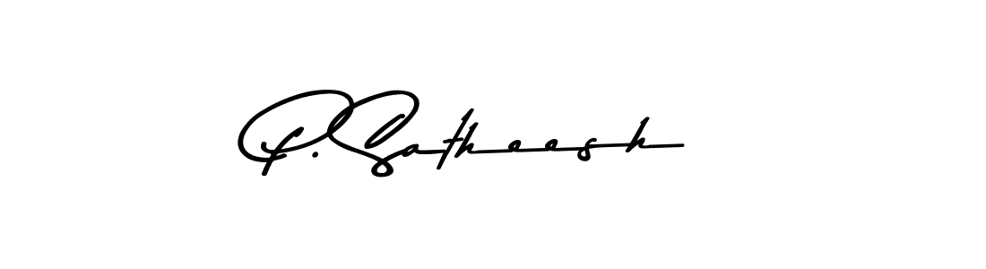 Make a beautiful signature design for name P. Satheesh. With this signature (Asem Kandis PERSONAL USE) style, you can create a handwritten signature for free. P. Satheesh signature style 9 images and pictures png