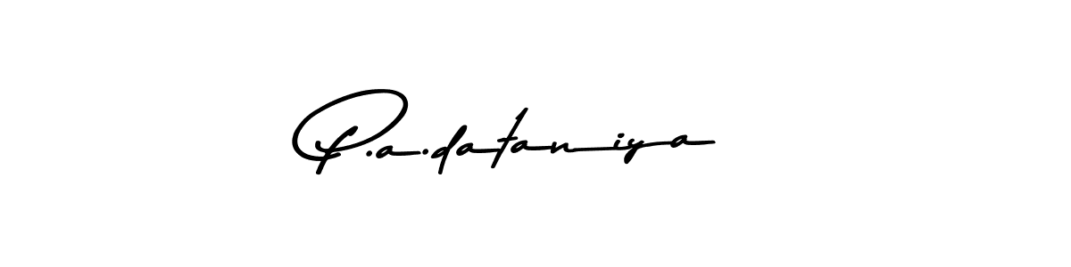 Make a beautiful signature design for name P.a.dataniya. With this signature (Asem Kandis PERSONAL USE) style, you can create a handwritten signature for free. P.a.dataniya signature style 9 images and pictures png