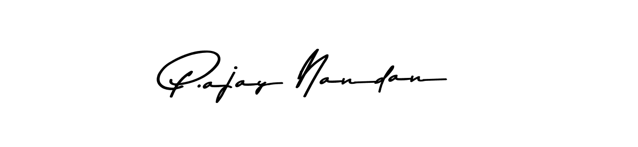 Make a beautiful signature design for name P.ajay Nandan. With this signature (Asem Kandis PERSONAL USE) style, you can create a handwritten signature for free. P.ajay Nandan signature style 9 images and pictures png