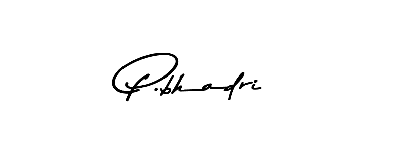 How to make P.bhadri signature? Asem Kandis PERSONAL USE is a professional autograph style. Create handwritten signature for P.bhadri name. P.bhadri signature style 9 images and pictures png