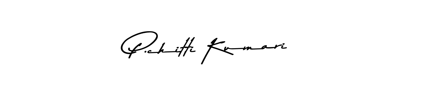 Also we have P.chitti Kumari name is the best signature style. Create professional handwritten signature collection using Asem Kandis PERSONAL USE autograph style. P.chitti Kumari signature style 9 images and pictures png