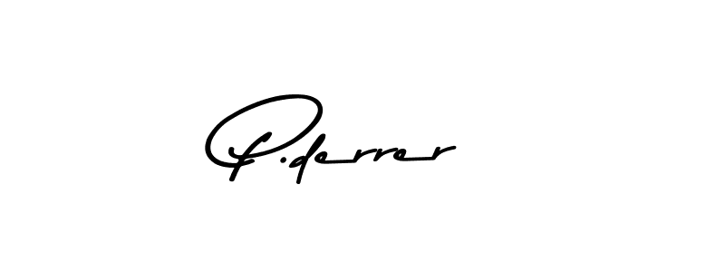 Create a beautiful signature design for name P.derrer. With this signature (Asem Kandis PERSONAL USE) fonts, you can make a handwritten signature for free. P.derrer signature style 9 images and pictures png