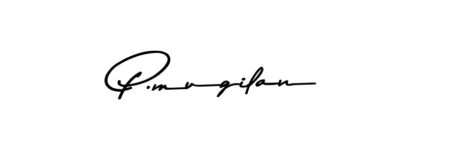 Also we have P.mugilan name is the best signature style. Create professional handwritten signature collection using Asem Kandis PERSONAL USE autograph style. P.mugilan signature style 9 images and pictures png