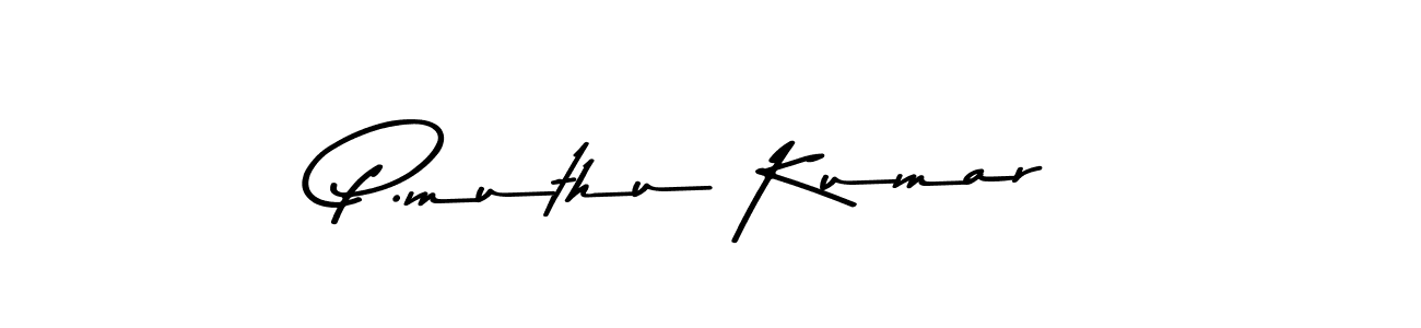 P.muthu Kumar stylish signature style. Best Handwritten Sign (Asem Kandis PERSONAL USE) for my name. Handwritten Signature Collection Ideas for my name P.muthu Kumar. P.muthu Kumar signature style 9 images and pictures png