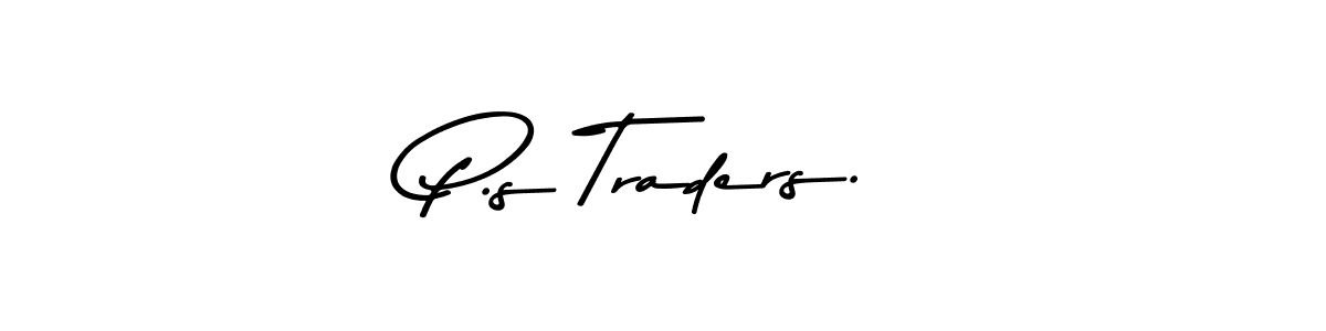 Create a beautiful signature design for name P.s Traders.. With this signature (Asem Kandis PERSONAL USE) fonts, you can make a handwritten signature for free. P.s Traders. signature style 9 images and pictures png