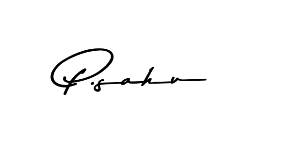 Make a beautiful signature design for name P.sahu. With this signature (Asem Kandis PERSONAL USE) style, you can create a handwritten signature for free. P.sahu signature style 9 images and pictures png