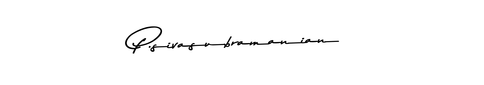 Also we have P.sivasubramanian name is the best signature style. Create professional handwritten signature collection using Asem Kandis PERSONAL USE autograph style. P.sivasubramanian signature style 9 images and pictures png