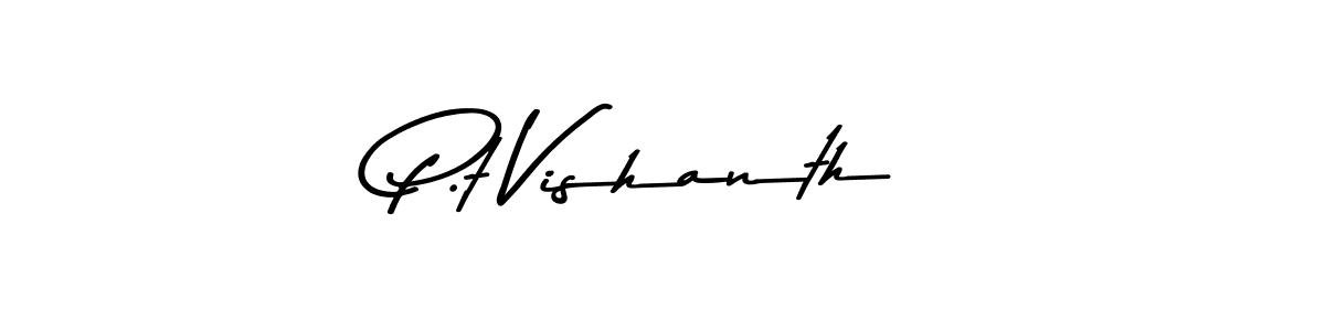 How to make P.t Vishanth signature? Asem Kandis PERSONAL USE is a professional autograph style. Create handwritten signature for P.t Vishanth name. P.t Vishanth signature style 9 images and pictures png