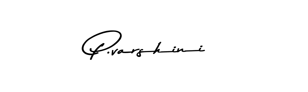 Create a beautiful signature design for name P.varshini. With this signature (Asem Kandis PERSONAL USE) fonts, you can make a handwritten signature for free. P.varshini signature style 9 images and pictures png