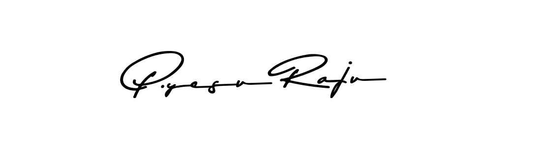 P.yesu Raju stylish signature style. Best Handwritten Sign (Asem Kandis PERSONAL USE) for my name. Handwritten Signature Collection Ideas for my name P.yesu Raju. P.yesu Raju signature style 9 images and pictures png