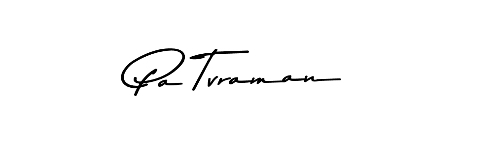 Also we have Pa Tvraman name is the best signature style. Create professional handwritten signature collection using Asem Kandis PERSONAL USE autograph style. Pa Tvraman signature style 9 images and pictures png