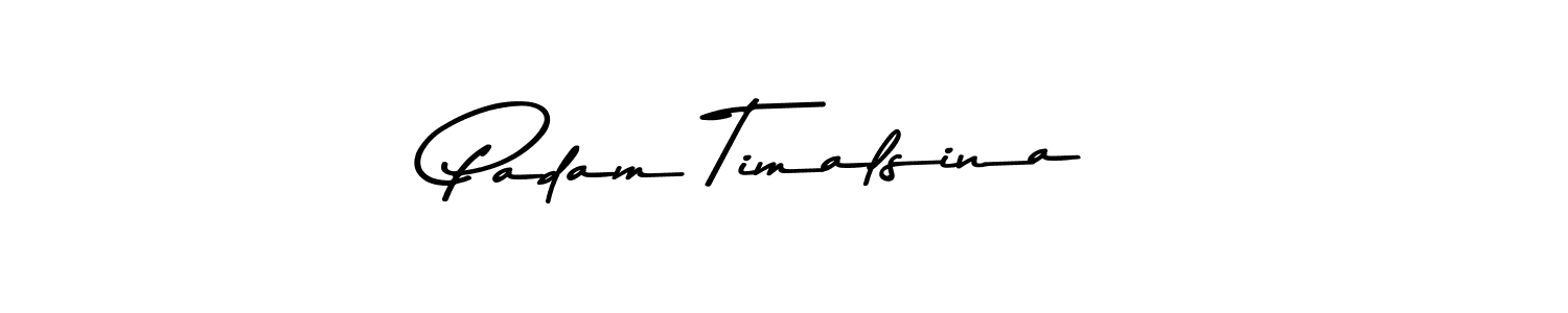 Create a beautiful signature design for name Padam Timalsina. With this signature (Asem Kandis PERSONAL USE) fonts, you can make a handwritten signature for free. Padam Timalsina signature style 9 images and pictures png