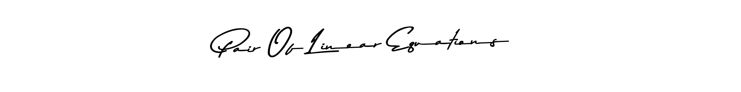 How to make Pair Of Linear Equations signature? Asem Kandis PERSONAL USE is a professional autograph style. Create handwritten signature for Pair Of Linear Equations name. Pair Of Linear Equations signature style 9 images and pictures png
