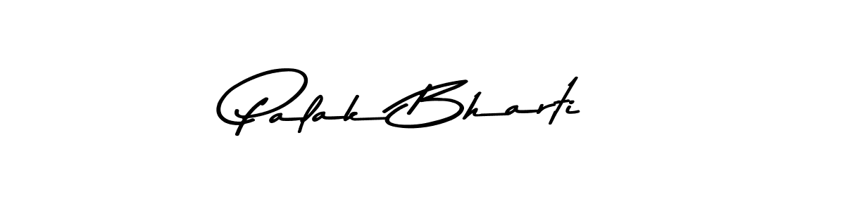 Design your own signature with our free online signature maker. With this signature software, you can create a handwritten (Asem Kandis PERSONAL USE) signature for name Palak Bharti. Palak Bharti signature style 9 images and pictures png