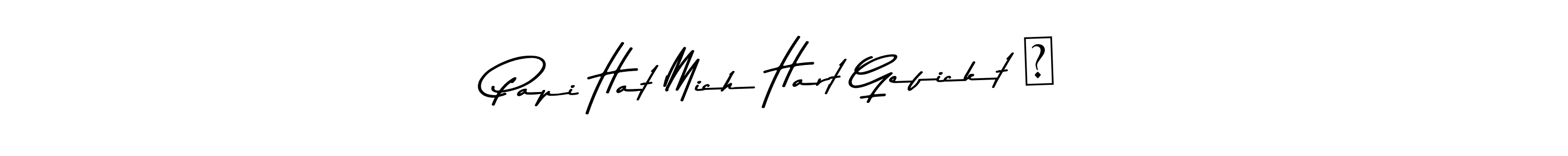 Also we have Papi Hat Mich Hart Gefickt ♥ name is the best signature style. Create professional handwritten signature collection using Asem Kandis PERSONAL USE autograph style. Papi Hat Mich Hart Gefickt ♥ signature style 9 images and pictures png