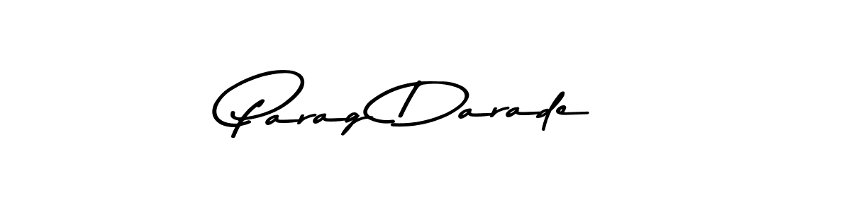 Make a beautiful signature design for name Parag Darade. With this signature (Asem Kandis PERSONAL USE) style, you can create a handwritten signature for free. Parag Darade signature style 9 images and pictures png