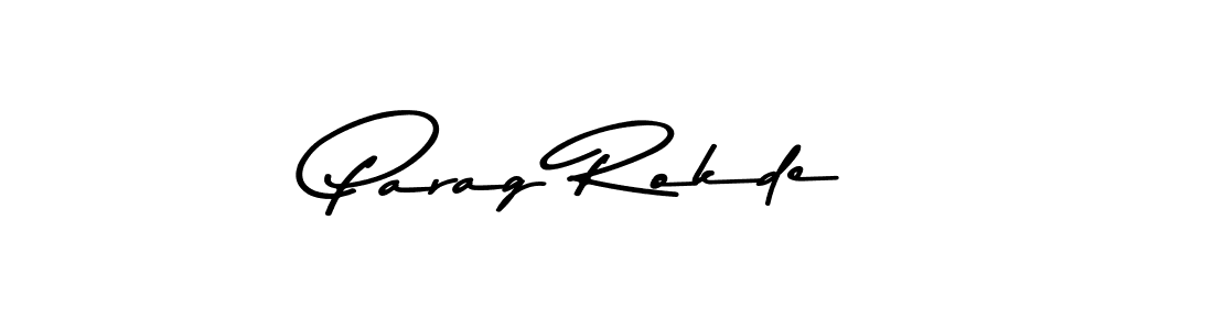 You should practise on your own different ways (Asem Kandis PERSONAL USE) to write your name (Parag Rokde) in signature. don't let someone else do it for you. Parag Rokde signature style 9 images and pictures png