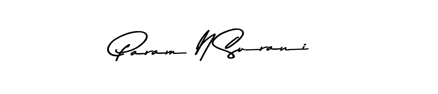 Make a beautiful signature design for name Param N Surani. With this signature (Asem Kandis PERSONAL USE) style, you can create a handwritten signature for free. Param N Surani signature style 9 images and pictures png