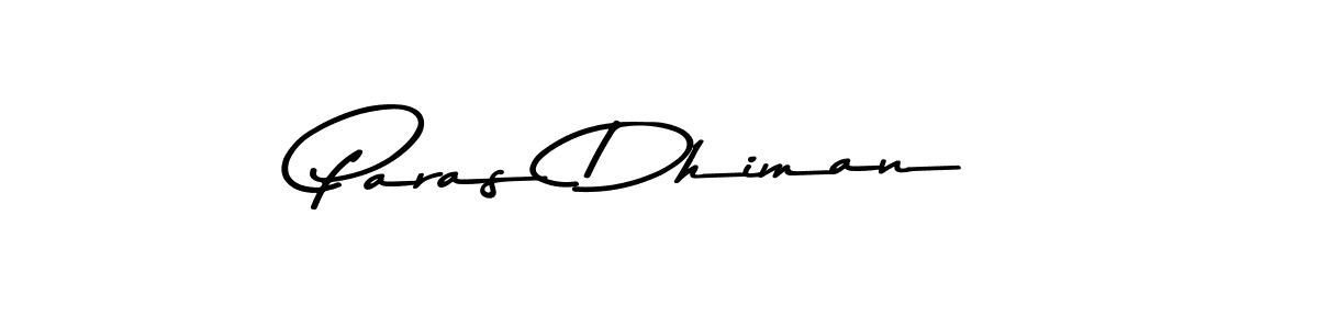 It looks lik you need a new signature style for name Paras Dhiman. Design unique handwritten (Asem Kandis PERSONAL USE) signature with our free signature maker in just a few clicks. Paras Dhiman signature style 9 images and pictures png