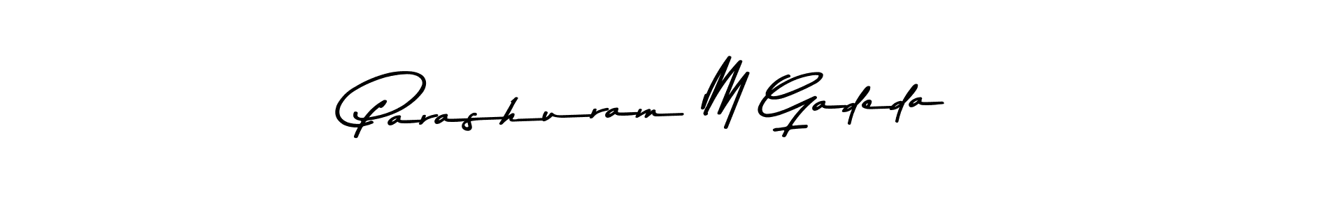 Also we have Parashuram M Gadeda name is the best signature style. Create professional handwritten signature collection using Asem Kandis PERSONAL USE autograph style. Parashuram M Gadeda signature style 9 images and pictures png