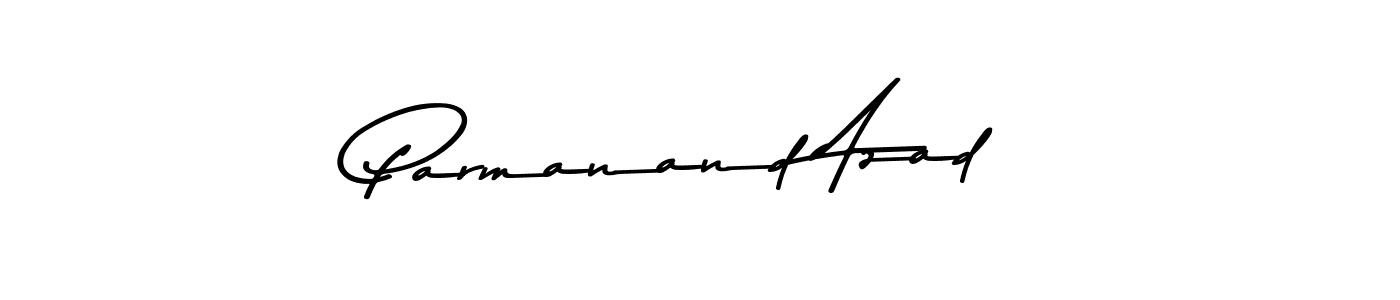 Design your own signature with our free online signature maker. With this signature software, you can create a handwritten (Asem Kandis PERSONAL USE) signature for name Parmanand Azad. Parmanand Azad signature style 9 images and pictures png