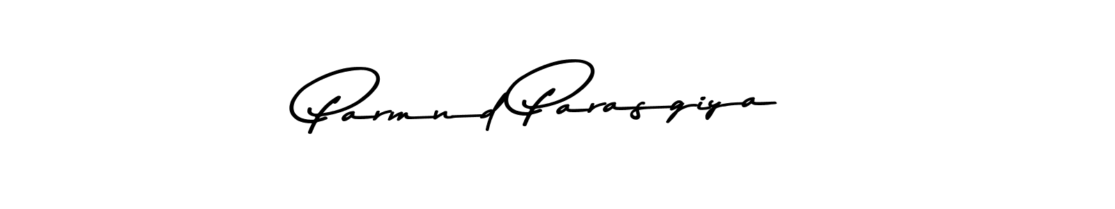 Design your own signature with our free online signature maker. With this signature software, you can create a handwritten (Asem Kandis PERSONAL USE) signature for name Parmnd Parasgiya. Parmnd Parasgiya signature style 9 images and pictures png
