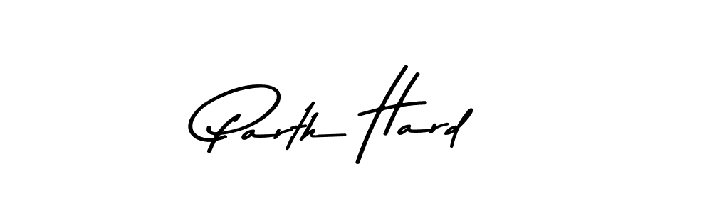 Parth Hard stylish signature style. Best Handwritten Sign (Asem Kandis PERSONAL USE) for my name. Handwritten Signature Collection Ideas for my name Parth Hard. Parth Hard signature style 9 images and pictures png