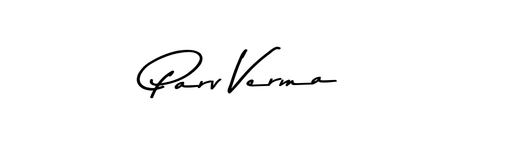 Create a beautiful signature design for name Parv Verma. With this signature (Asem Kandis PERSONAL USE) fonts, you can make a handwritten signature for free. Parv Verma signature style 9 images and pictures png
