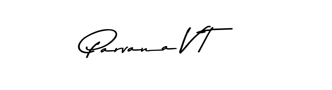 Design your own signature with our free online signature maker. With this signature software, you can create a handwritten (Asem Kandis PERSONAL USE) signature for name Parvana V T. Parvana V T signature style 9 images and pictures png