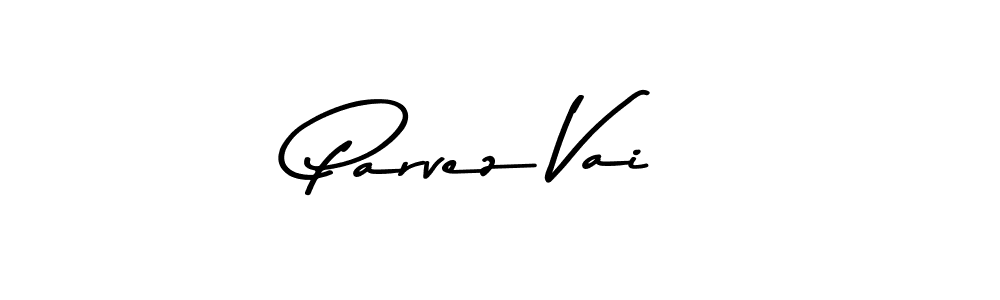 Asem Kandis PERSONAL USE is a professional signature style that is perfect for those who want to add a touch of class to their signature. It is also a great choice for those who want to make their signature more unique. Get Parvez Vai name to fancy signature for free. Parvez Vai signature style 9 images and pictures png
