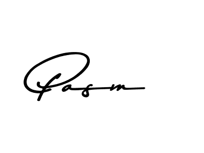 Design your own signature with our free online signature maker. With this signature software, you can create a handwritten (Asem Kandis PERSONAL USE) signature for name Pasm. Pasm signature style 9 images and pictures png