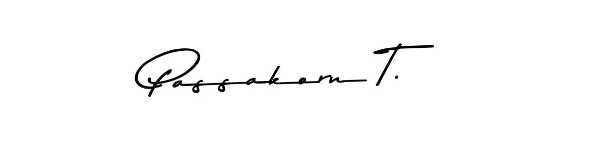 Make a beautiful signature design for name Passakorn T.. With this signature (Asem Kandis PERSONAL USE) style, you can create a handwritten signature for free. Passakorn T. signature style 9 images and pictures png