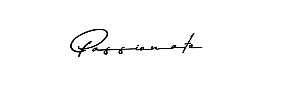 How to make Passionate name signature. Use Asem Kandis PERSONAL USE style for creating short signs online. This is the latest handwritten sign. Passionate signature style 9 images and pictures png