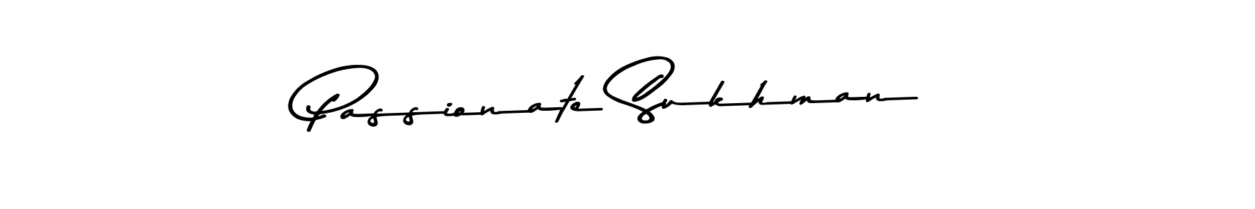 Passionate Sukhman stylish signature style. Best Handwritten Sign (Asem Kandis PERSONAL USE) for my name. Handwritten Signature Collection Ideas for my name Passionate Sukhman. Passionate Sukhman signature style 9 images and pictures png