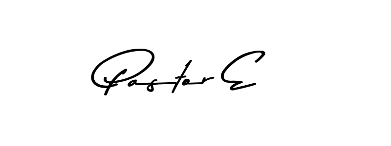 Also we have Pastor E name is the best signature style. Create professional handwritten signature collection using Asem Kandis PERSONAL USE autograph style. Pastor E signature style 9 images and pictures png