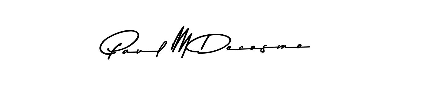 Make a beautiful signature design for name Paul M Decosmo. With this signature (Asem Kandis PERSONAL USE) style, you can create a handwritten signature for free. Paul M Decosmo signature style 9 images and pictures png