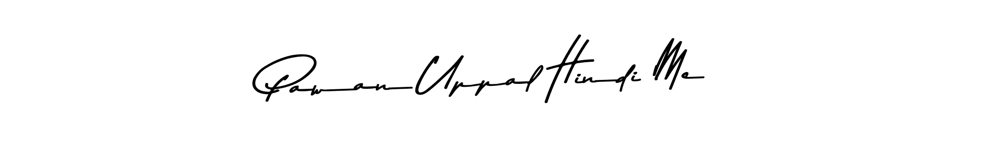 Make a beautiful signature design for name Pawan Uppal Hindi Me. Use this online signature maker to create a handwritten signature for free. Pawan Uppal Hindi Me signature style 9 images and pictures png