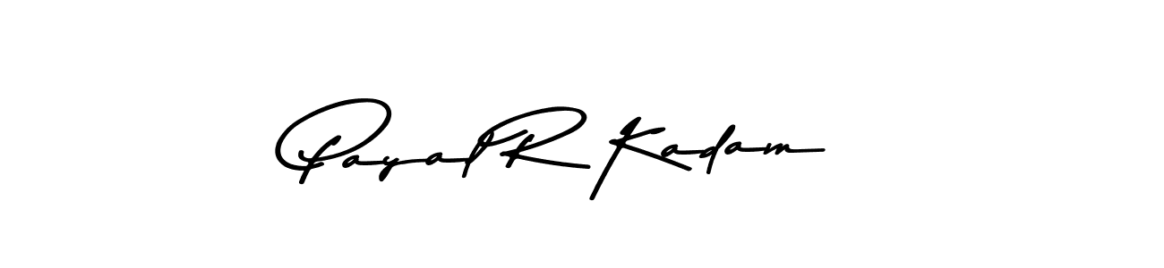 Make a beautiful signature design for name Payal R Kadam. With this signature (Asem Kandis PERSONAL USE) style, you can create a handwritten signature for free. Payal R Kadam signature style 9 images and pictures png