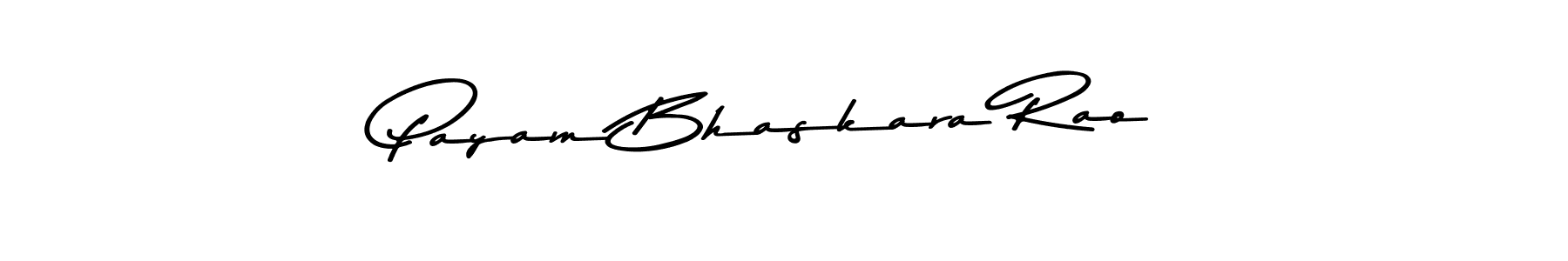 Create a beautiful signature design for name Payam Bhaskara Rao. With this signature (Asem Kandis PERSONAL USE) fonts, you can make a handwritten signature for free. Payam Bhaskara Rao signature style 9 images and pictures png