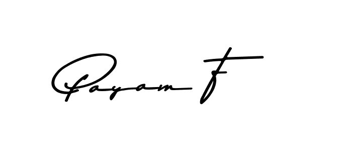 Also we have Payam F name is the best signature style. Create professional handwritten signature collection using Asem Kandis PERSONAL USE autograph style. Payam F signature style 9 images and pictures png