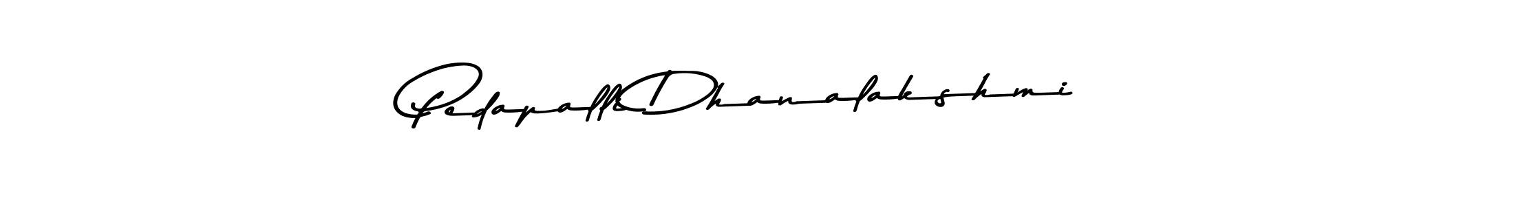 Also You can easily find your signature by using the search form. We will create Pedapalli Dhanalakshmi name handwritten signature images for you free of cost using Asem Kandis PERSONAL USE sign style. Pedapalli Dhanalakshmi signature style 9 images and pictures png