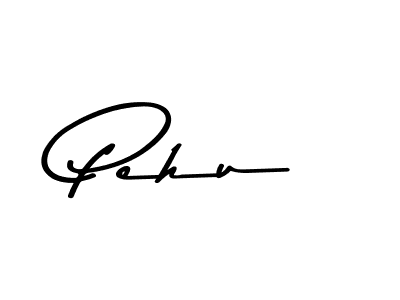 How to make Pehu name signature. Use Asem Kandis PERSONAL USE style for creating short signs online. This is the latest handwritten sign. Pehu signature style 9 images and pictures png