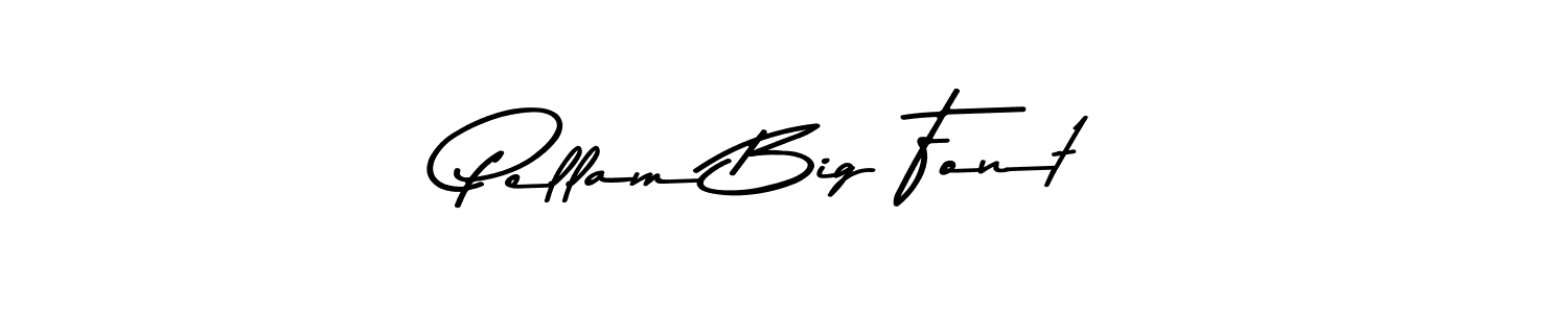 How to make Pellam Big Font signature? Asem Kandis PERSONAL USE is a professional autograph style. Create handwritten signature for Pellam Big Font name. Pellam Big Font signature style 9 images and pictures png