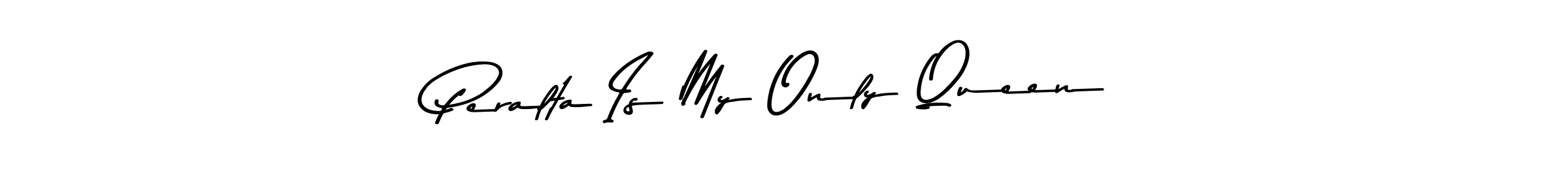 Create a beautiful signature design for name Peralta Is My Only Queen. With this signature (Asem Kandis PERSONAL USE) fonts, you can make a handwritten signature for free. Peralta Is My Only Queen signature style 9 images and pictures png