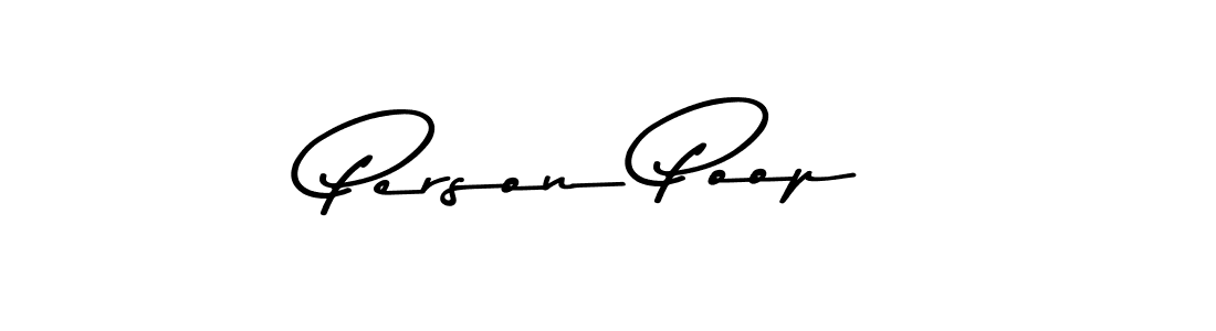 Make a beautiful signature design for name Person Poop. With this signature (Asem Kandis PERSONAL USE) style, you can create a handwritten signature for free. Person Poop signature style 9 images and pictures png